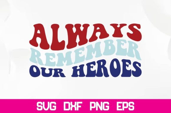 Always Remember Our Heroes Retro SVG