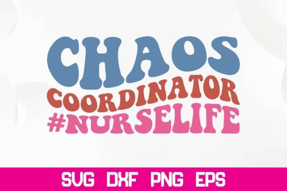 Chaos Coordinator nurselife Retro SVG Review